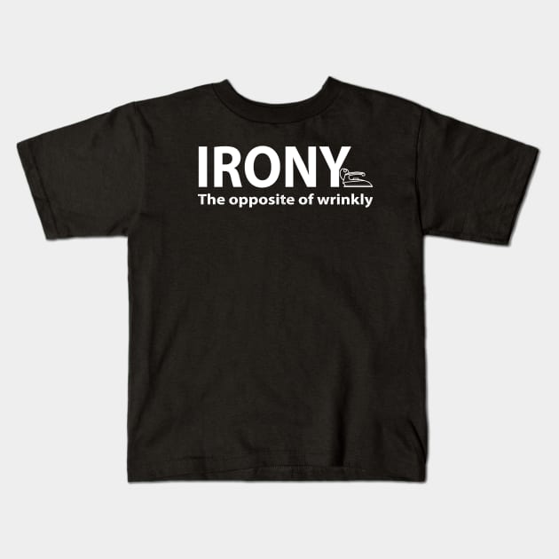 Irony, the opposite of wrinkly Kids T-Shirt by Alema Art